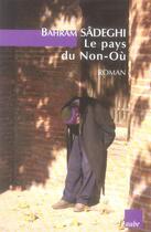 Couverture du livre « Le pays du non-ou » de Braham Sadeghi aux éditions Editions De L'aube
