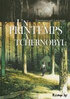 Couverture du livre « Un printemps à Tchernobyl » de Emmanuel Lepage aux éditions Futuropolis
