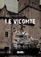 Couverture du livre « Le vicomte » de Jean-Claude Plessis aux éditions Benevent