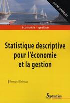 Couverture du livre « Statistique descriptive pour l'économie et en gestion » de Bernard Delmas aux éditions Pu Du Septentrion