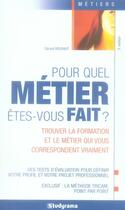 Couverture du livre « Pour quel métier êtes-vous fait ; trouver la formation et le métier qui vous correspondent vraiment (3e édition) » de  aux éditions Studyrama