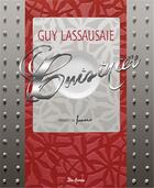 Couverture du livre « Guy Lassausaie cuisinier » de Guy Lassausaie aux éditions De Boree