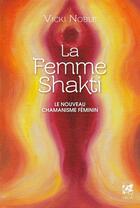 Couverture du livre « La femme Shakti » de Vicki Noble aux éditions Vega