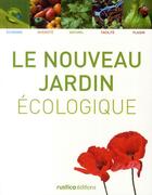 Couverture du livre « Le nouveau jardin écologique » de Jean-Paul Collaert aux éditions Rustica