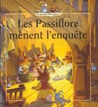 Couverture du livre « La famille Passiflore : Les Passiflore mènent l'enquête » de Genevieve Huriet et Loic Jouannigot aux éditions Milan