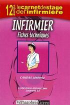 Couverture du livre « LE CARNET DE STAGE DE L'INFIRMIERE t.12 ; fiches techniques » de  aux éditions Vernazobres Grego