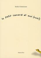 Couverture du livre « Le petit canard et moi (Noël) » de Emilie Christensen aux éditions Etre