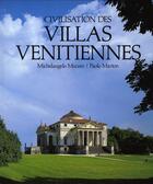 Couverture du livre « Civilisation des villas vénitiennes » de Paolo Marton et Michelangelo Muraro aux éditions Place Des Victoires