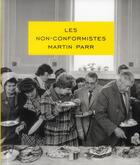 Couverture du livre « Les non-conformistes » de Martin Parr aux éditions Textuel