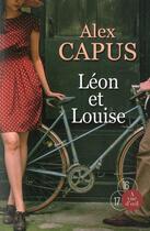 Couverture du livre « Léon et Louise » de Alex Capus aux éditions A Vue D'oeil