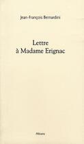 Couverture du livre « Lettre a madame erignac » de Bernardini J.-F. aux éditions Albiana