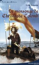 Couverture du livre « Le mensonge de Christophe Colomb » de Roger Judenne aux éditions Nouveau Monde