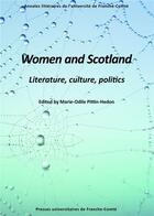 Couverture du livre « Women and scotland - literature, culture, politics » de Pittin-Hedon M-O. aux éditions Pu De Franche Comte