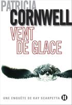 Couverture du livre « Vent de glace » de Patricia Cornwell aux éditions Editions Des Deux Terres