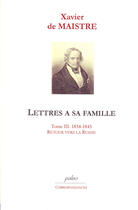 Couverture du livre « Lettres à sa famille t.3 (1834-1843) ; retour vers la Russie » de Xavier De Maistre aux éditions Paleo