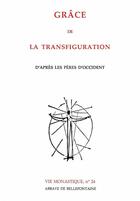 Couverture du livre « Grace de la transfiguration d'après les pères d'Occident » de Peres aux éditions Bellefontaine