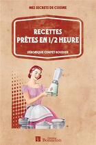 Couverture du livre « Recettes pretes en 1/2 heure » de Corpet-Roudier V. aux éditions Bonneton