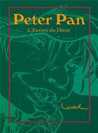 Couverture du livre « Peter Pan Hors-Série : l'envers du décor » de Regis Loisel aux éditions Vents D'ouest