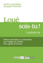 Couverture du livre « Loue sois-tu ! avec guide de lecture » de Pape Francois aux éditions Fidelite