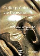 Couverture du livre « Cette précieuse vie humaine » de Khandro Rimpotche aux éditions Infinity Feng Shui
