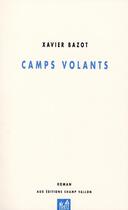 Couverture du livre « Camps volants » de Xavier Bazot aux éditions Champ Vallon