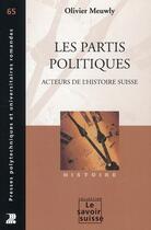 Couverture du livre « Les partis politiques ; acteurs de l'histoire suisse » de Olivier Meuwly aux éditions Ppur