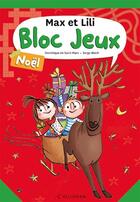 Couverture du livre « Max et lili bloc jeux noel » de Saint-Mars (De) Domi aux éditions Calligram