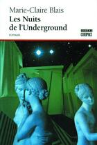 Couverture du livre « Les nuits de l'underground » de Marie-Claire Blais aux éditions Boreal