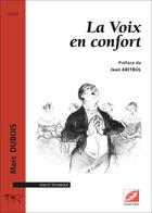 Couverture du livre « La voix en confort » de Marc Dubois aux éditions Symetrie