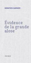 Couverture du livre « Evidence de la grande alose » de Donatien Garnier aux éditions Atelier Baie