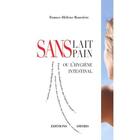 Couverture du livre « Sans lait, sans pain ou l'hygiène intestinale » de France-Helene Rouviere aux éditions Amyris