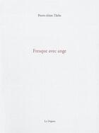Couverture du livre « Fresque avec ange » de Pierre Alain Tache aux éditions Dogana