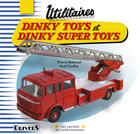 Couverture du livre « Les Utilitaires Dinky Toys Et Dinky Supertoys » de Jacques Potherat aux éditions Drivers