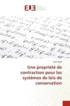 Couverture du livre « Une propriete de contraction pour les systemes de lois de conservation » de Ayad Setti aux éditions Editions Universitaires Europeennes