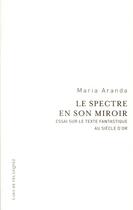 Couverture du livre « Spectre en son miroir » de Aranda M aux éditions Casa De Velazquez