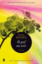 Couverture du livre « Ik geef me over » de Maya Banks aux éditions Meulenhoff Boekerij B.v.