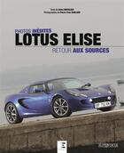 Couverture du livre « Lotus Elise, retour aux sources » de Alain Chevalier et Pierre-Yves Gaillard aux éditions Etai