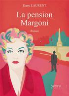 Couverture du livre « La pension Margoni » de Dany Laurent aux éditions Verone