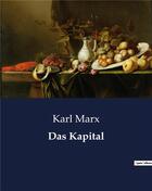 Couverture du livre « Das kapital » de Karl Marx aux éditions Culturea