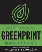 Couverture du livre « Greenprint ; transformer son corps et sauver la planète en 22 étapes » de Marco Borges aux éditions Massot Editions