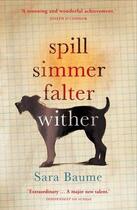 Couverture du livre « SPILL SIMMER FALTER WITHER » de Sara Baume aux éditions Windmill Books