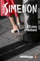 Couverture du livre « A Crime in Holland » de Georges Simenon aux éditions Penguin Books Ltd Digital