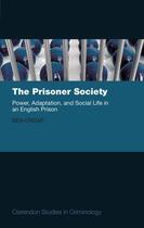 Couverture du livre « The Prisoner Society: Power, Adaptation and Social Life in an English » de Crewe Ben aux éditions Oup Oxford