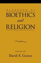 Couverture du livre « Handbook of Bioethics and Religion » de David E Guinn aux éditions Oxford University Press Usa