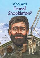 Couverture du livre « Who Was Ernest Shackleton? » de James Buckley aux éditions Penguin Group Us