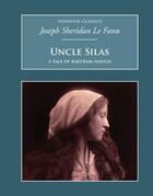 Couverture du livre « Uncle Silas » de Joseph Sheridan Le Fanu aux éditions Editions Racine