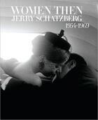 Couverture du livre « Jerry schatzberg women then 1954-1969 » de Schatzberg Jerry aux éditions Rizzoli
