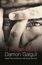 Couverture du livre « The Quarry » de Damon Galgut aux éditions Atlantic Books