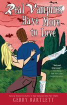 Couverture du livre « Real Vampires Have More to Love » de Bartlett Gerry aux éditions Penguin Group Us