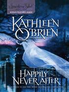 Couverture du livre « Happily Never After (Mills & Boon M&B) » de Kathleen O'Brien aux éditions Mills & Boon Series